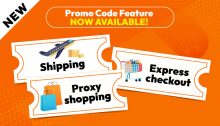 Promo Code Feature is Here! Save more on Shipping, Express Checkout, and Proxy Shopping Products!