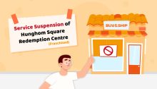 Service Suspension of Hunghom Square Redemption Centre (Franchised)