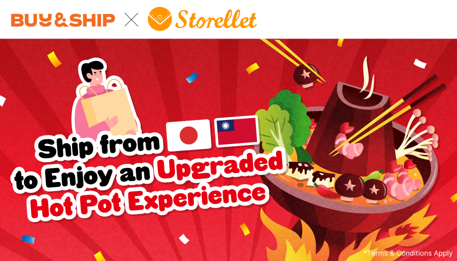 Buy&Ship x Storellet - Upgrade Your Japanese and Taiwanese Hot Pot Experience This Winter!