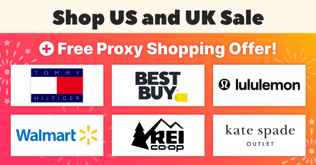 How to Shop US and UK Sale with Proxy Service? Columbia, Walmart & More!